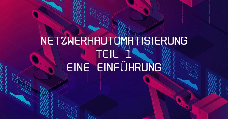 Symbolbild Blogarticle "Netzwerkautomatisierung Teil 1"