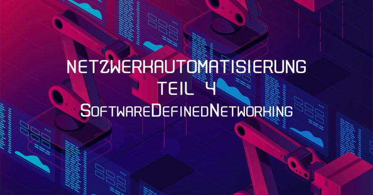 Symbolbild Blogarticle "Netzwerkautomatisierung Teil 4"